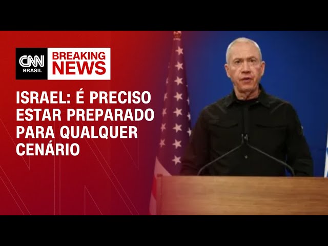 Israel: É preciso estar preparado para qualquer cenário | BREAKING NEWS
