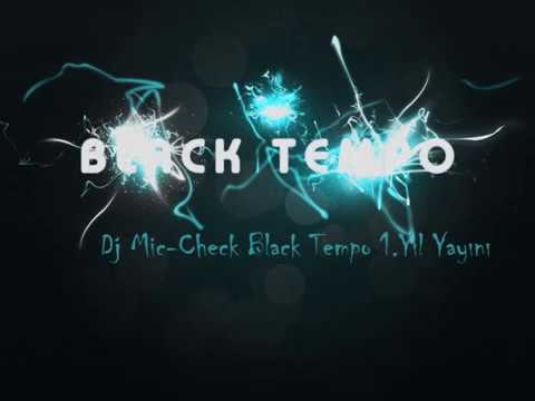 Dj Mic-Check Black Tempo 1.Yıl Yayını on PowerFM