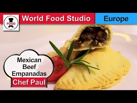Mexican Beef Empanadas  - Chef Paul - World Food Studio