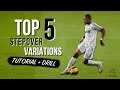 TOP 5 Stepover Variations | Tutorial + Drill To Practice | Every Player Should Know