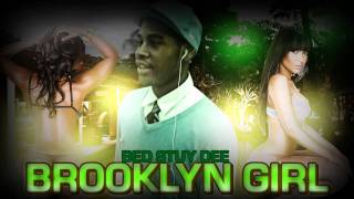 Bed Stuy Dee - Brooklyn Girl [ NEW MUSIC ]