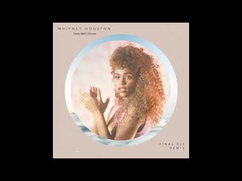 Whitney Houston - How Will I Know (FINAL DJS Remix)