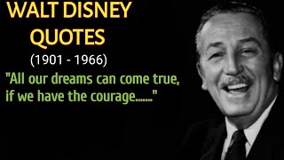 Best Walt Disney Quotes - Life Changing Quotes By Walt Disney - Animator Walt Disney Wise Quotes
