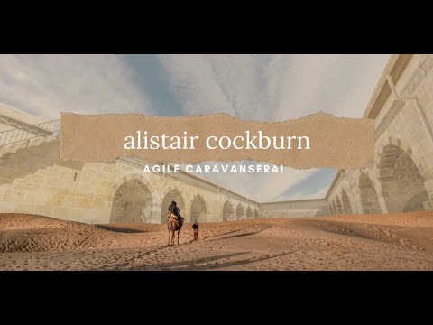 Agile Caravanserai Alistair Cockburn