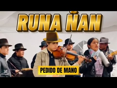 PEDIDO DE MANO EN AGUALONGO -  RUNA ÑAN 2025