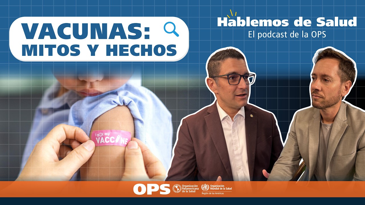 Hablemos de Salud Ep 25 - VACUNAS:  MITOS Y HECHOS