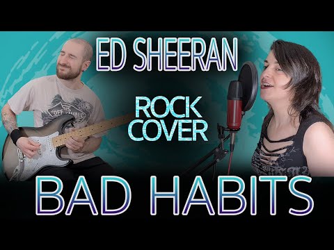 Ed Sheeran - Bad Habits ROCK COVER (Guitar, Bass and Vocal - Duo Cover by 2Cados)