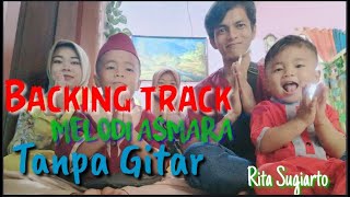 Download lagu Backing track || Melodi Asmara || Rita Sugiarto || Tanpa Gitar mp3