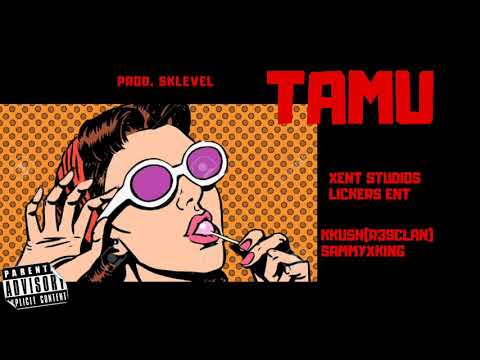 Tamu Ft KKush