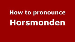 How to pronounce Horsmonden