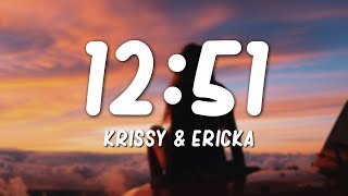 Krissy &amp; Ericka - 12:51 (Lyrics)