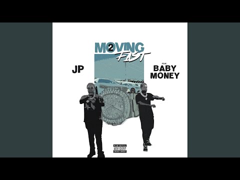 Moving 2 Fast (feat. Baby Money)