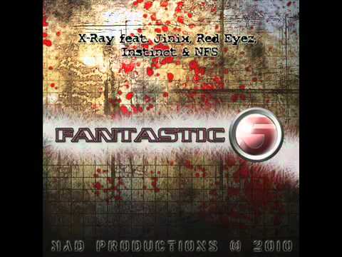 X-Ray feat. Jinix, Red Eyez, Instinct & NFS  - Fantastic 5