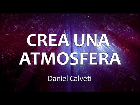 C0077 CREA UNA ATMÓSFERA - Daniel Calveti (Letra)