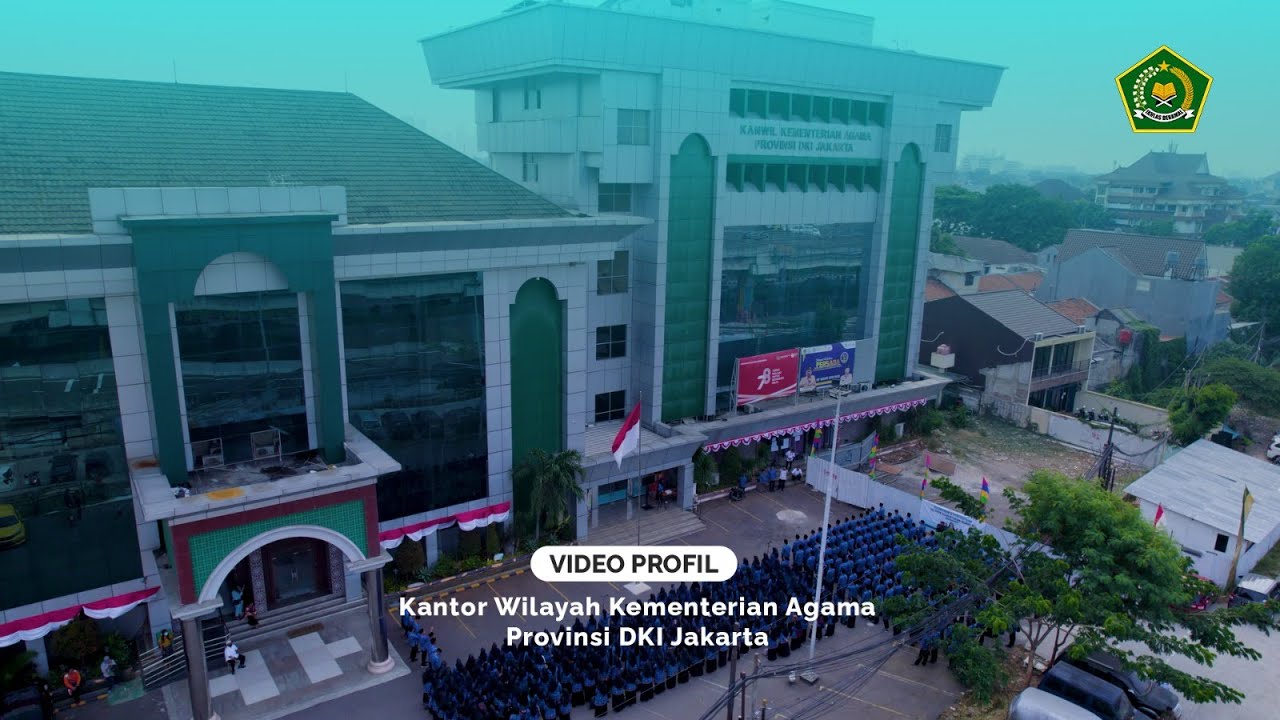 VIDEO PROFIL KANWIL KEMENTERIAN AGAMA PROVINSI DKI JAKARTA
