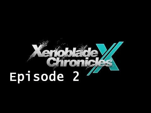 Xenoblade Chronicles X (02) - NLA