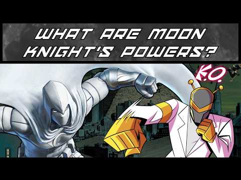 Moon Knight: What Are His Powers, Exactly?