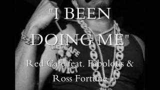 Red Cafe &quot;I Been Doin Me&quot; feat. Fabolous &amp; Ross Fortune