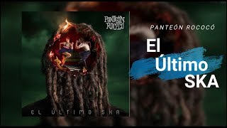 El Último Ska - Panteón Rococó