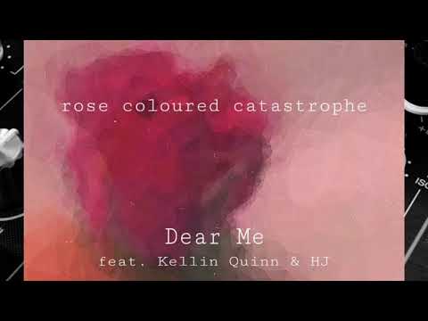Dear Me - “Rose Coloured Catastrophe” (ft. Kellin Quinn & HJ)