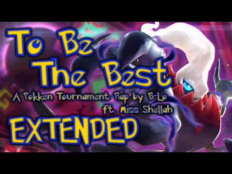 "To Be The Best" - A Pokken Tournament Rap by B-Lo (ft. Miss Shellah) [EXTENDED EDITION]