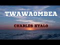 Twawaombea Kwa Mungu Baba Mwenyezi Muumba Lyrics Video