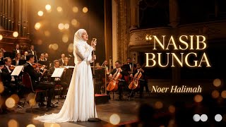 Download lagu BUNGA NASIB – Noer Halimah | Kisah Hidup Penuh Air Mata mp3