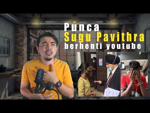 Sugu Pavithra berhenti youtube? ini puncanya