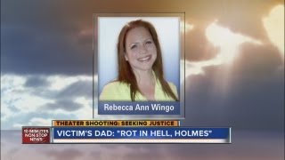 Aurora shooting victim&#39;s dad: &#39;Rot in hell Holmes!&#39;