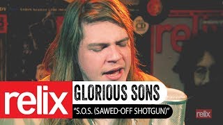 &quot;S.O.S (Sawed Off Shotgun)&quot; | Glorious Sons | The Relix Session