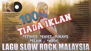 Download lagu Stings, Exist, Ukays, Slam, Xpdc Lagu Slow Rock Malaysia Lama Terbaik Terhits mp3
