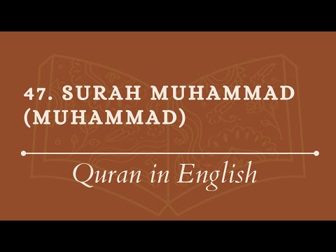 English Quran 47. Surah Muhammad (Muhammad): English translation HD