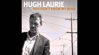 Hugh Laurie - Guess I&#39;m A Fool