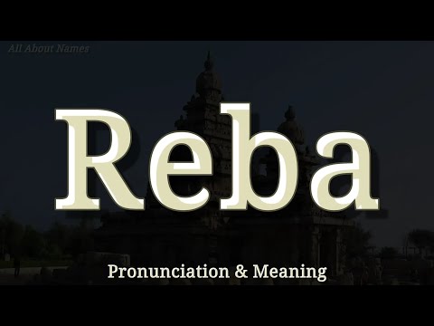 Reba: Pronunciation and Meaning (American and Middle-Eastern Pronunciations)