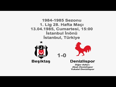 Beşiktaş 1-0 Denizlispor 13.04.1985 - 1984-1985 Turkish 1st League Matchday 28