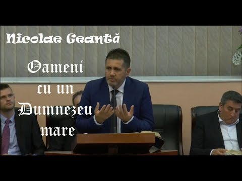 Nicolae Geantă - Oameni cu un Dumnezeu mare