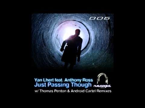 Yan Lhert Feat Anthony Ross-Just Passing Through (Android Cartel Remix) [ND006]