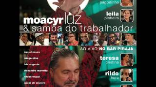 Moacyr Luz & Samba do Trabalhador - Zuela de Oxum / Clareou