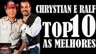 CHRYSTIAN E RALF   TOP 10 AS MELHORES