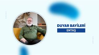Yılların Güveni, Ortak Hikayemiz: Entaş | Duyar Vana