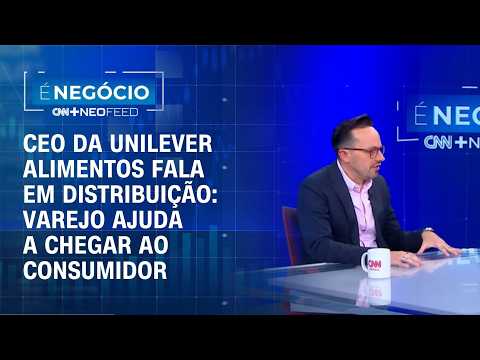 Varejo ajuda Unilever a chegar ao consumidor em todo o Brasil, destaca CEO | É NEGÓCIO