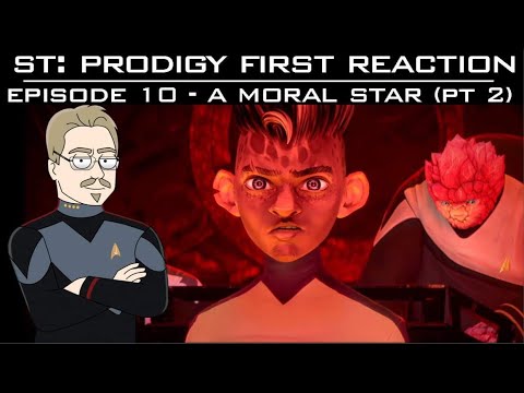 ST: Prodigy S1E10 - “A Moral Star” Pt2 Discussion