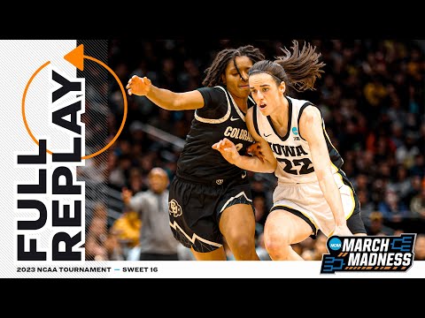 Iowa vs. Colorado - 2023 NCAA women’s Sweet 16 | FULL REPLAY