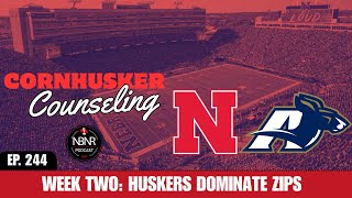 Cornhusker Counseling Week 2  - Nebraska Cornhuskers DOMINATE Akron Zips 68-0