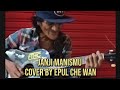 Epul Che Wan Cover Janji Manismu Aisyah