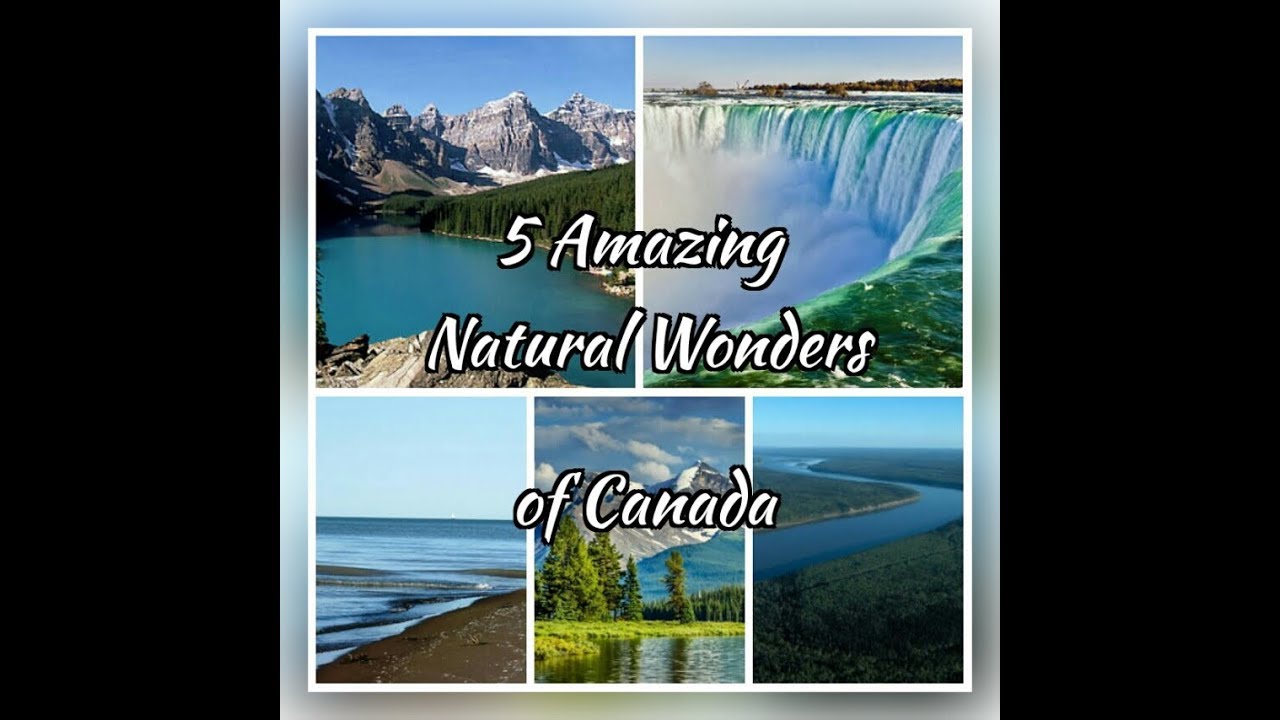 5 Amazing Natural Wonders of Canada