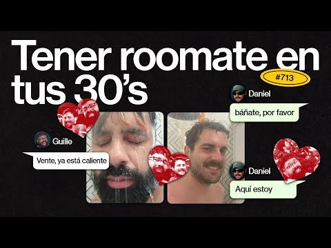 Terapia de Roommates con Daniel y Guille - EP #713