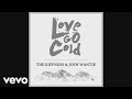 The Kiffness - Love Go Cold (Pseudo Video) ft. Josh Wantie