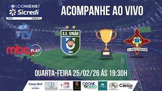 CAMPEONATO RONDONIENSE 2026 - UNIÃO CACOALENSE X GENUS - 25/02/2026