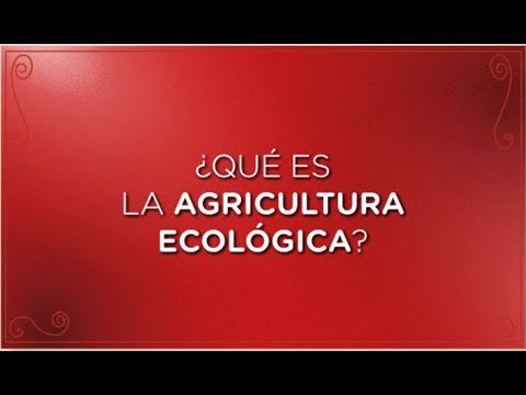 Fotograma del vídeo: ¿Qué es la agricultura ecológica?